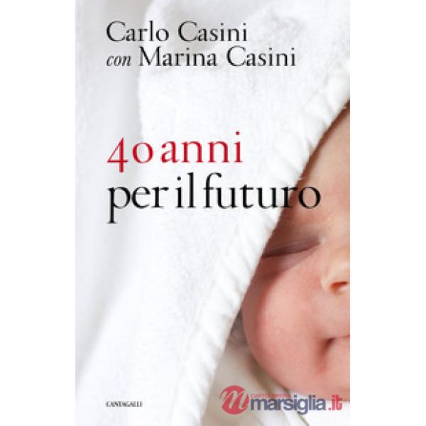 40 anni per il futuro