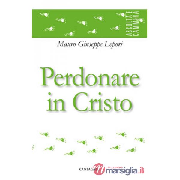 Perdonare in Cristo