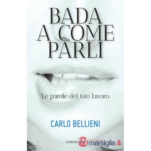 Bada a come parli. Le parole del tuo lavoro