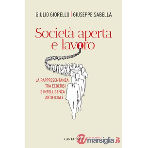 Società aperta e lavoro. La rappresentanza tra ecocrisi e intelligenza artificia