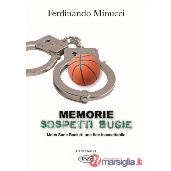 Memorie sospetti bugie. Mens Sana Basket: una fine inaccetabile