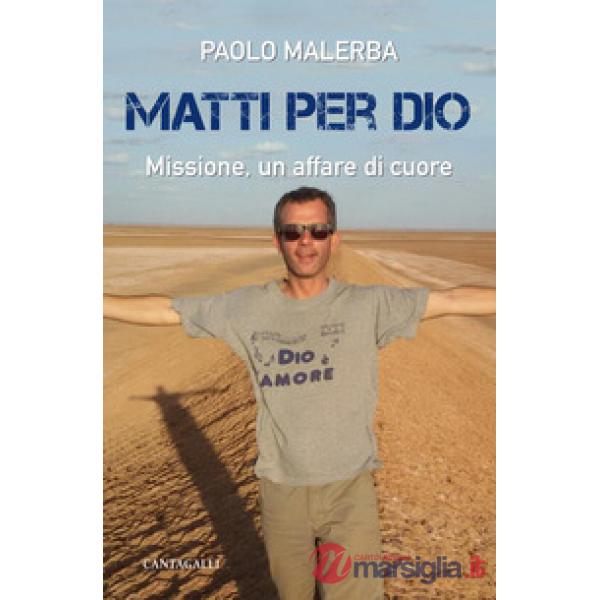 Matti per Dio. Missione, un affare di cuore