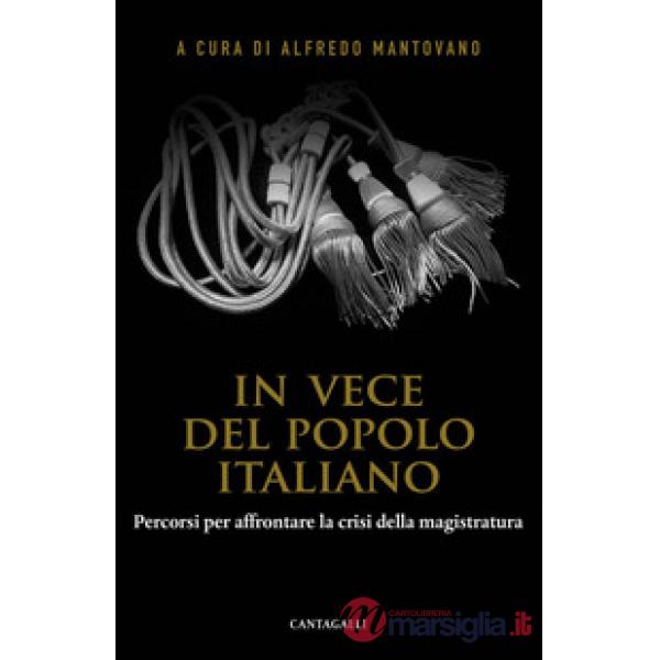 In vece del popolo italiano. Percorsi per affrontare la crisi della magistratura