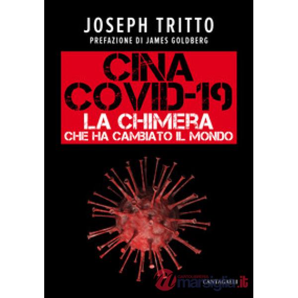 Cina Covid-19. La chimera che ha cambiato il mondo