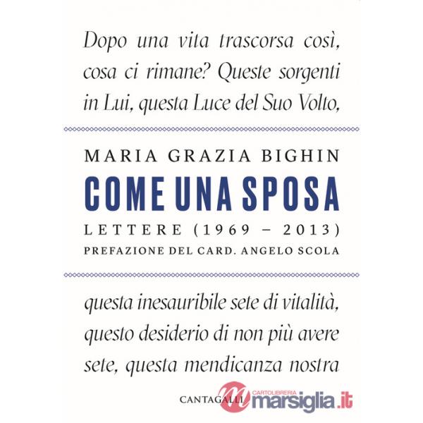 Come una sposa. Lettere (1969 - 2013)