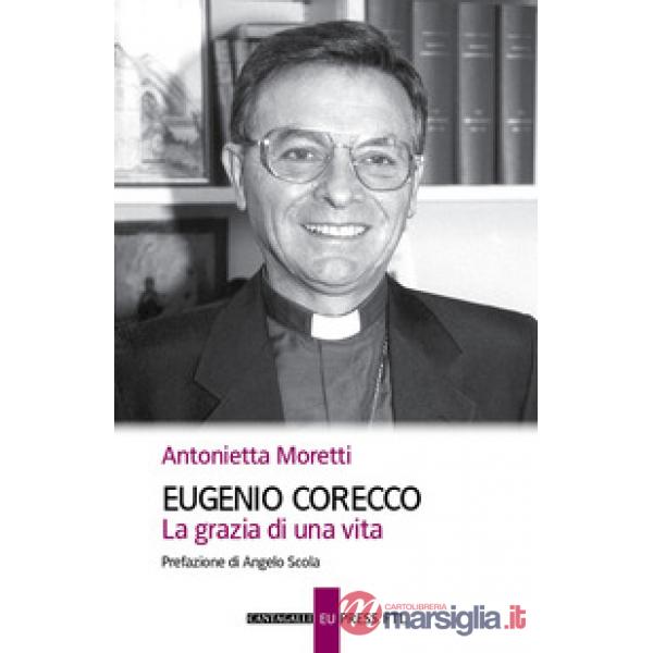 Eugenio Corecco. La grazia di una vita