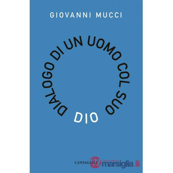Dialogo di un uomo con il suo Dio