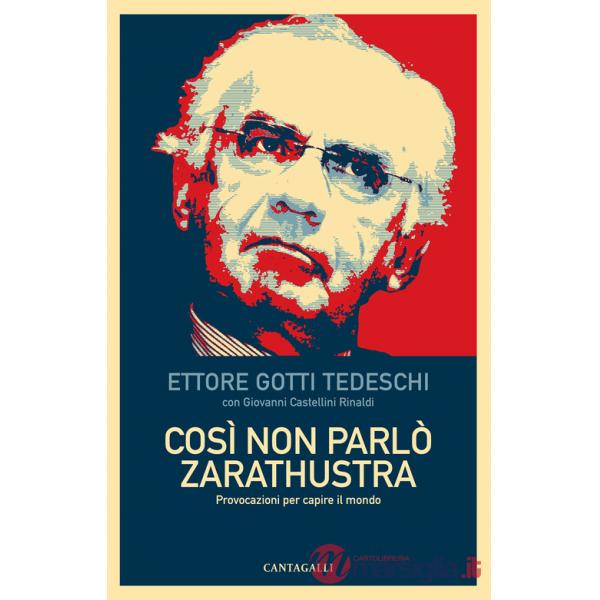 Così non parlò Zarathustra. Provocazioni per capire il mondo