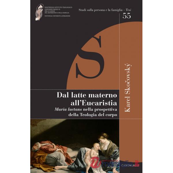 Dal latte materno all'eucaristia. Maria lactans nella prospettiva della teologia del corpo