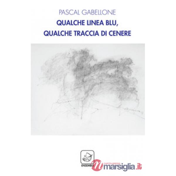 Qualche linea blu, qualche traccia di cenere