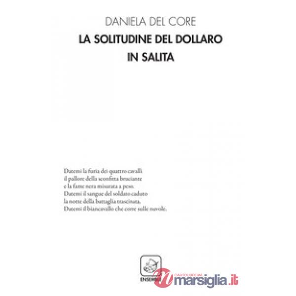 La solitudine del dollaro in salita