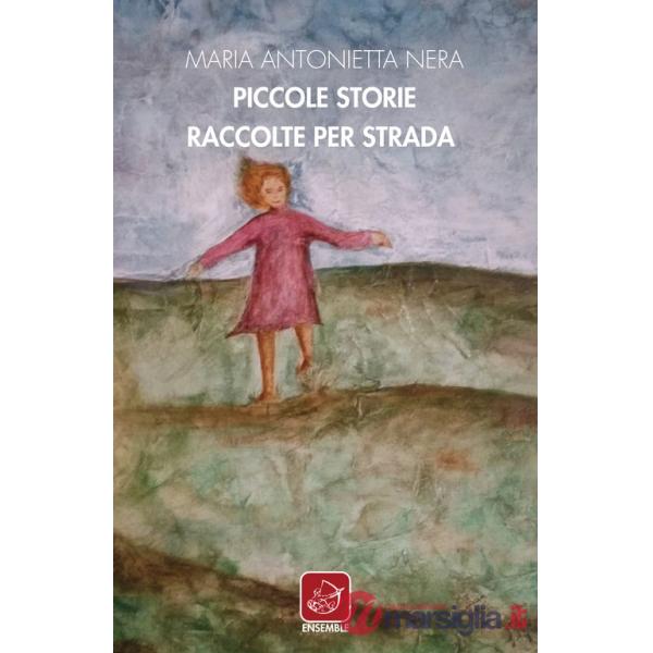 Piccole storie raccolte per strada. Racconti bonsai