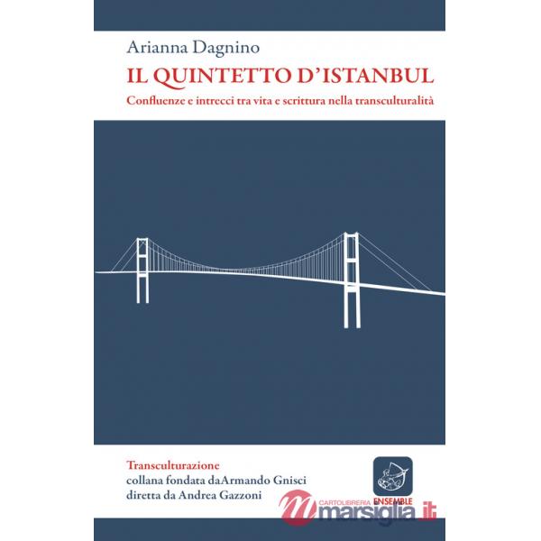Il quintetto d'Istanbul. Confluenze e intrecci tra vita e scrittura nella transculturalità