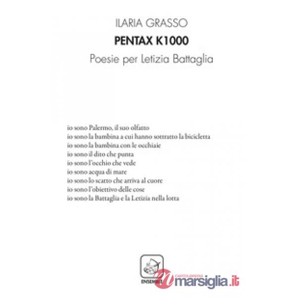 Pentax k1000. Poesie per Letizia Battaglia