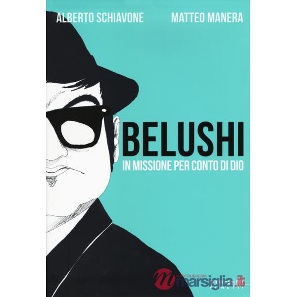 Belushi. In missione per conto di Dio