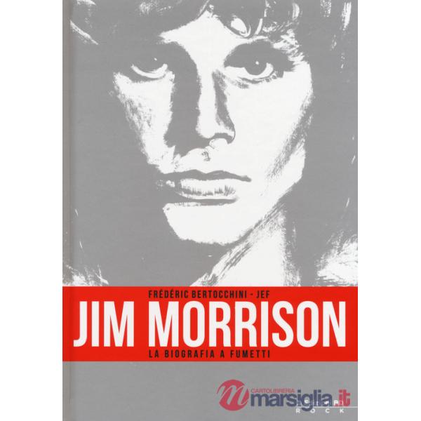 Jim Morrison. La biografia a fumetti