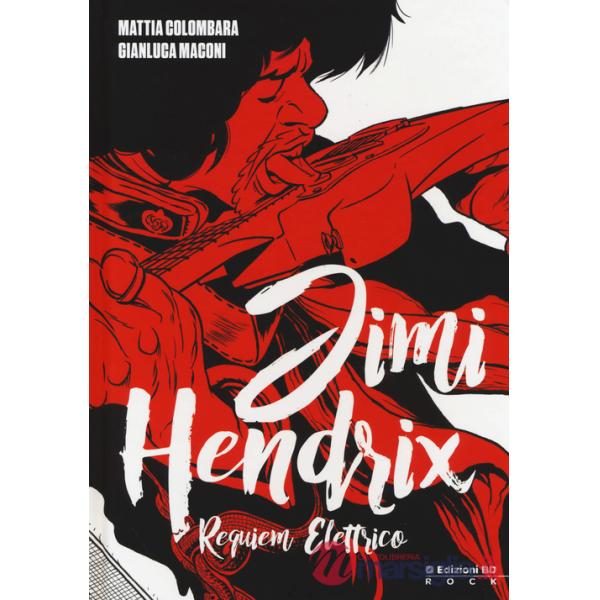 Jimi Hendrix. Requiem elettrico
