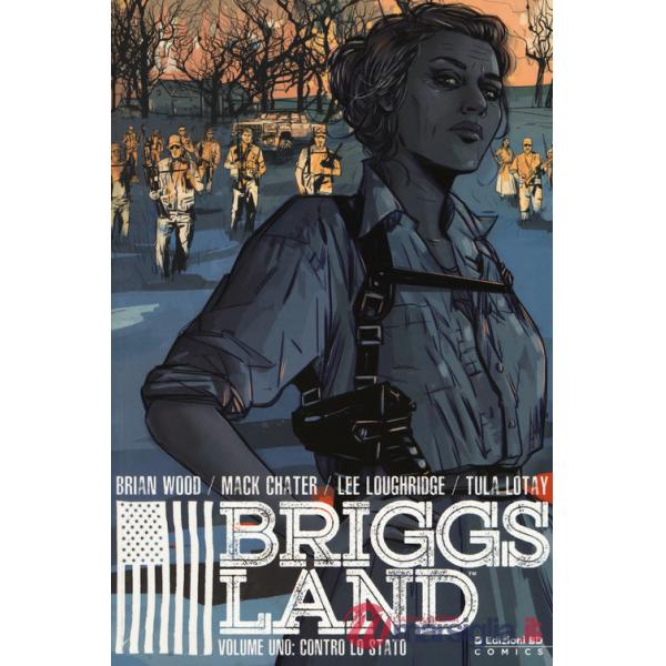 Briggs Land. Vol. 1: Contro lo Stato