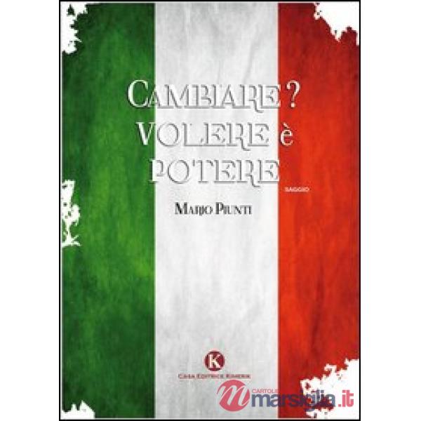Cambiare? Volere è potere
