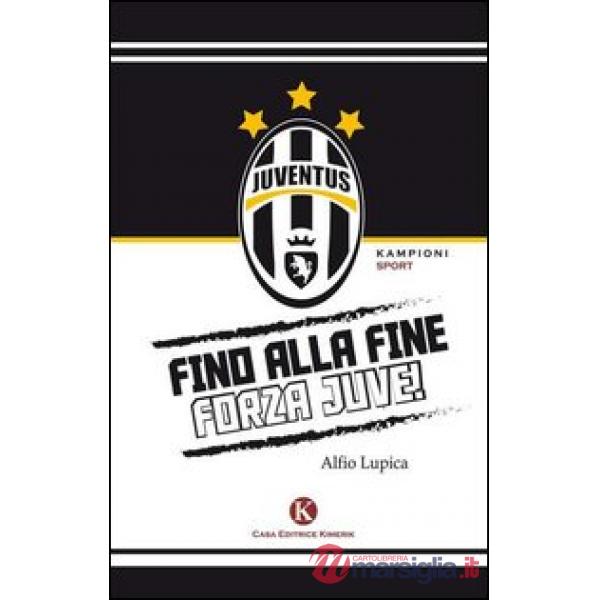 Fino alla fine forza Juve