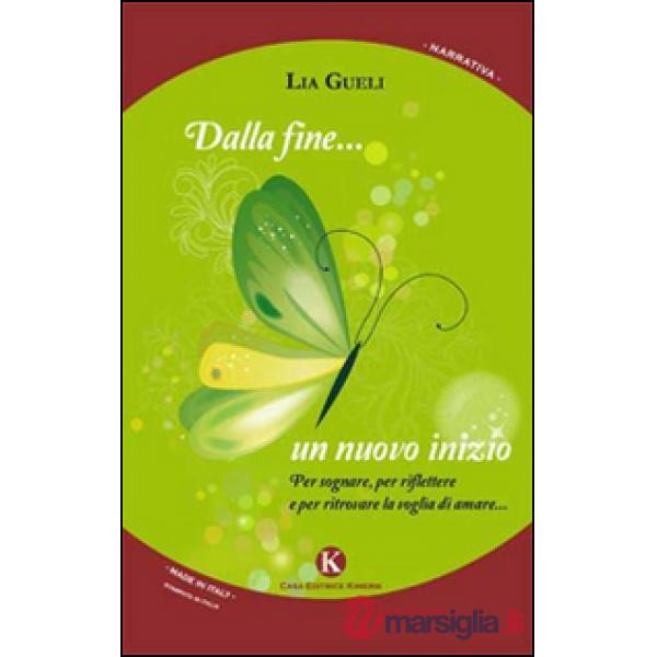 Dalla fine... un nuovo inizio. Per sognare, per riflettere e per ritrovare la vo