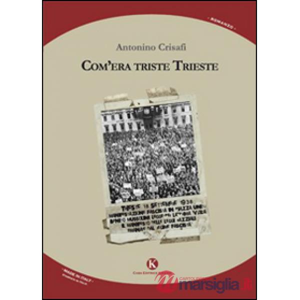 Com'era triste Trieste