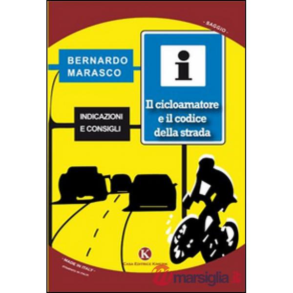 Cicloamatore e il codice della strada (Il)