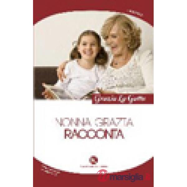 Nonna Grazia racconta