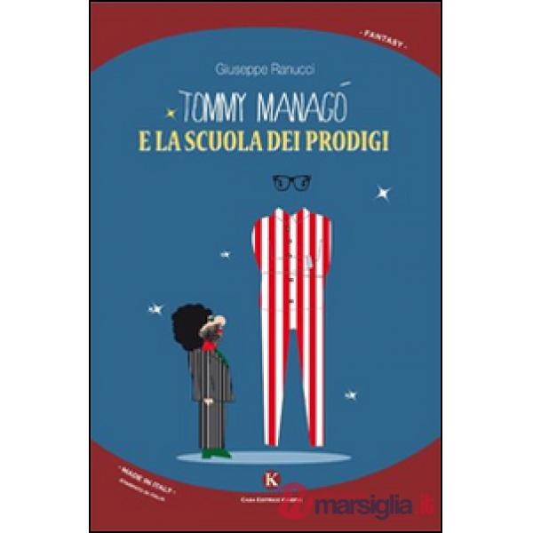 Tommy Managò e la scuola dei prodigi