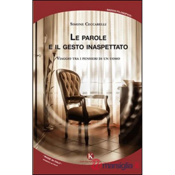 Parole e il gesto inaspettato (Le)