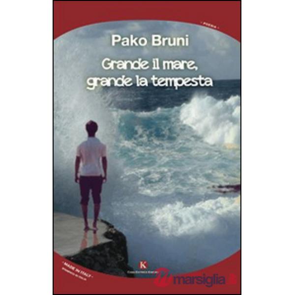 Grande il mare, grande la tempesta