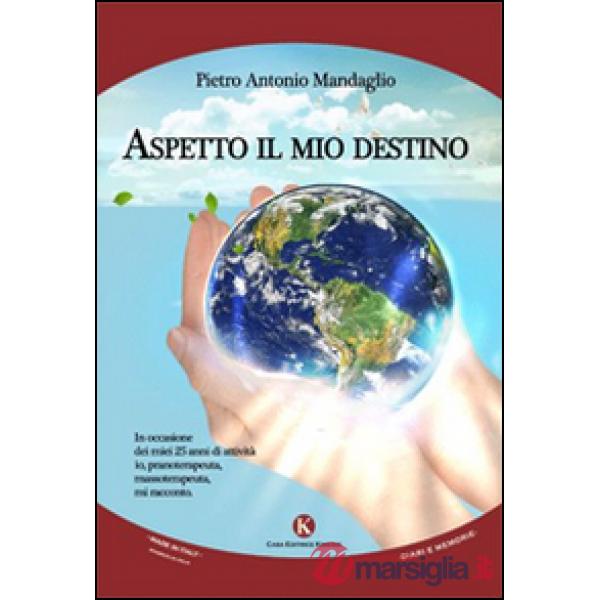Aspetto il mio destino