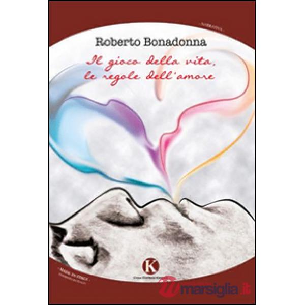 Gioco della vita, le regole dell'amore (Il)