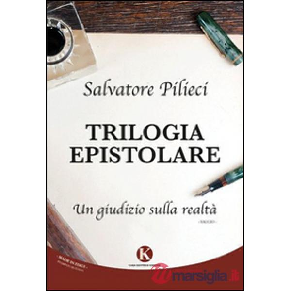 Trilogia epistolare. Un giudizio sulla realtà