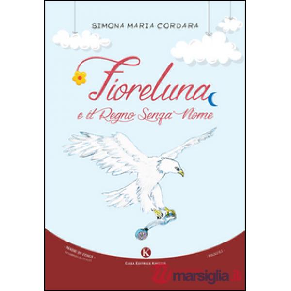Fioreluna e il regno senza nome