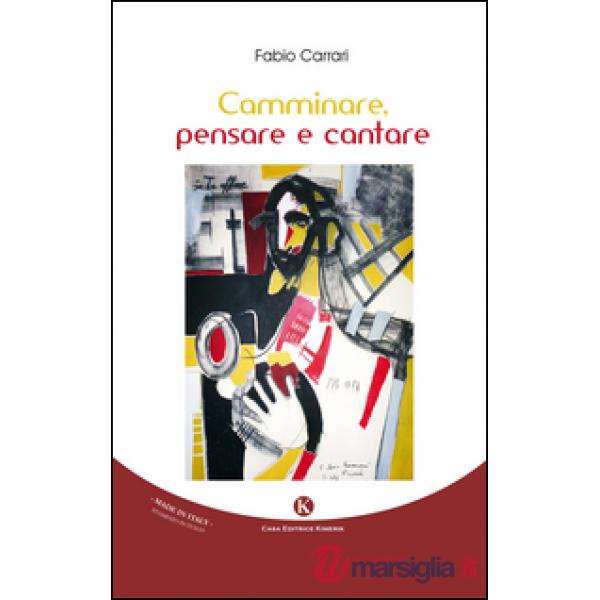 Camminare, pensare e cantare