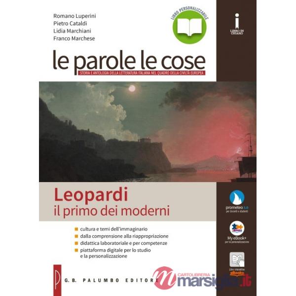 LE PAROLE LE COSE LEOPARDI: IL PRIMO DEI MODERNI