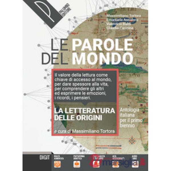 LE PAROLE DEL MONDO - LETTERATURA DELLE ORIGINI