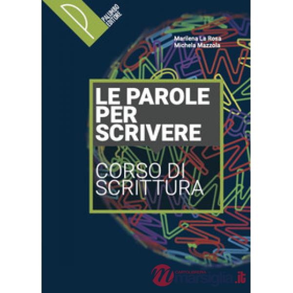 LE PAROLE PER SCRIVERE (LA ROSA - MAZZOLA)