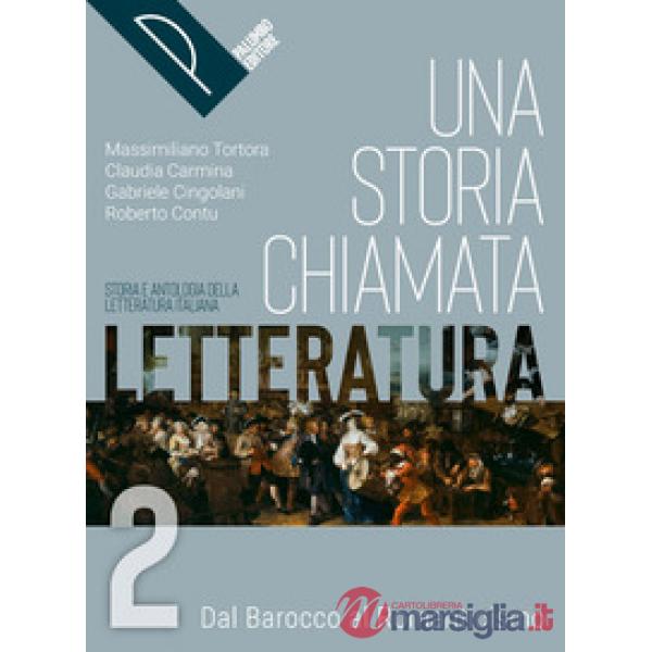 UNA STORIA CHIAMATA LETTERATURA VOL. 2