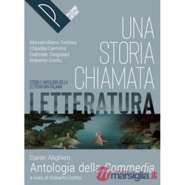 UNA STORIA CHIAMATA LETTERATURA - ANTOL. COMMEDIA