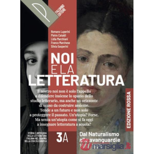 NOI E LA LETTERATURA ED. ROSSA VOL. 3A SAGGIO