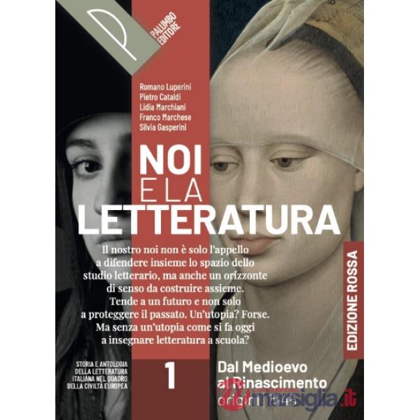 NOI E LA LETTERATURA ED. ROSSA - VOLUME 1