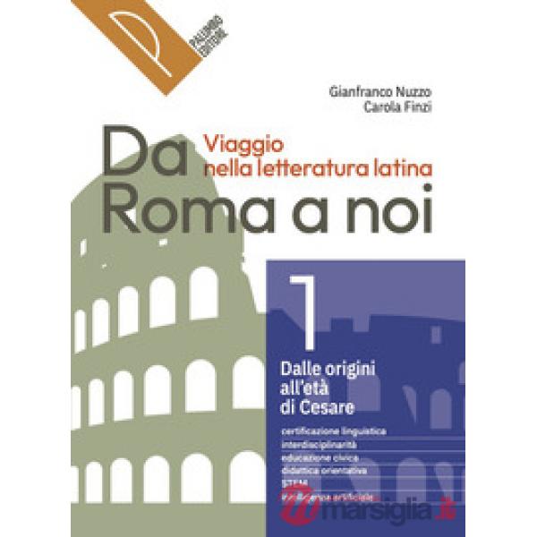 DA ROMA A NOI VOL. 2 LETTERATURA LATINA SAGGIO