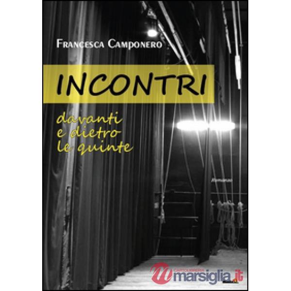 Incontri. Davanti e dietro le quinte