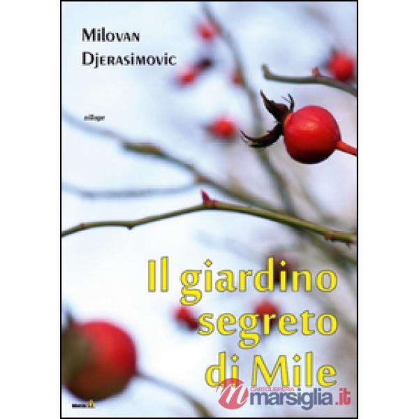 Giardino segreto di Mile (Il)
