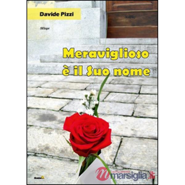 Meraviglioso è il suo nome