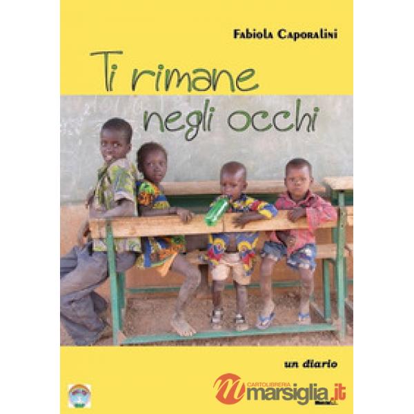 Ti rimane negli occhi. Un diario