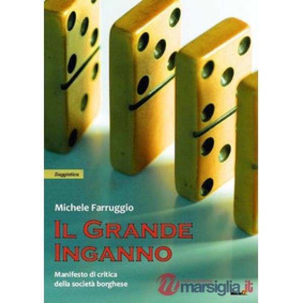 Grande inganno. Manifesto di critica della società borghese (Il)