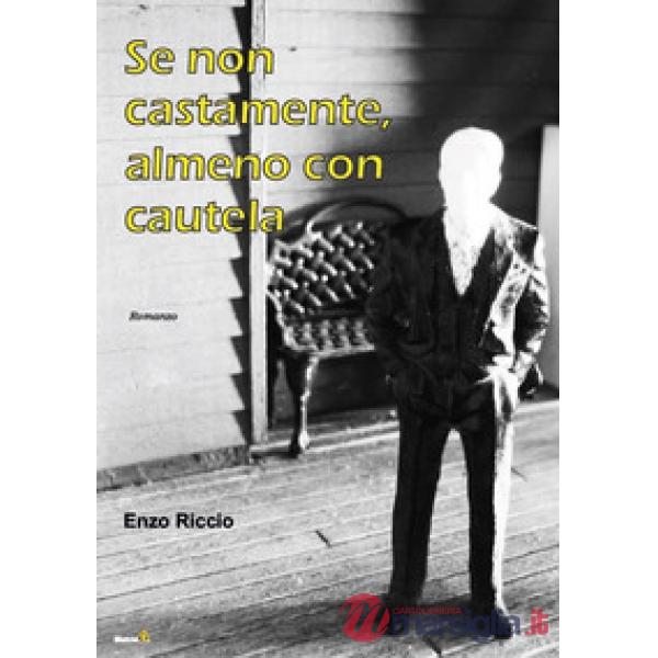 Se non castamente, almeno con cautela
